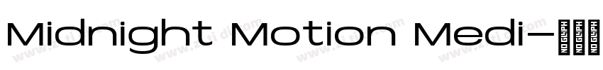 Midnight Motion Medi字体转换 Midnight Motion Medi字体转换